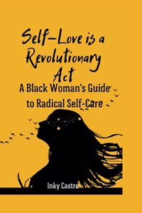 Self-Love is a Revolutionary Act