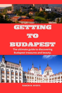 Getting to Budapest 2024