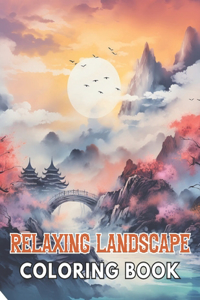 Relaxing Landscape Coloring Book For Adults