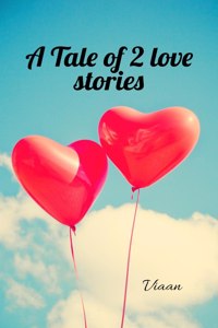 Tale of 2 love stories