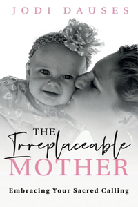 Irreplaceable Mother