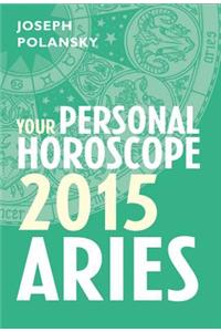 Aries 2015: Your Personal Horoscope