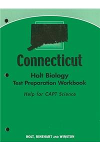 Connecticut Holt Biology Test Preparation Workbook: Help for CAPT Science