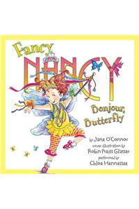 Fancy Nancy: Bonjour, Butterfly