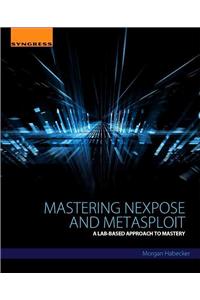 Mastering Nexpose and Metasploit