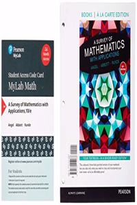 Survey of Mathematics with Applications, Loose-Leaf Edition Plus Mylab Math with Pearson Etext -- 24 Month Access Card Package