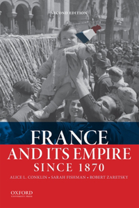 France and Its Empire Since 1870