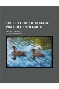 The Letters of Horace Walpole (Volume 6); Earl of Orford