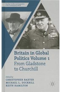 Britain in Global Politics, Volume 1