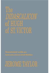 The Didascalicon of Hugh of Saint Victor