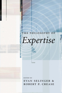 The Philosophy of Expertise