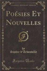 Poésies Et Nouvelles, Vol. 2 (Classic Reprint)