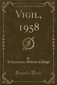 Vigil, 1958 (Classic Reprint)