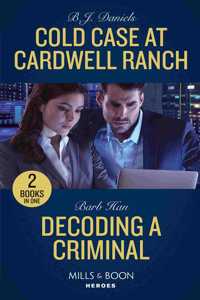 Cold Case At Cardwell Ranch / Decoding A Criminal: Cold Case at Cardwell Ranch / Decoding a Criminal (Behavioral Analysis Unit)