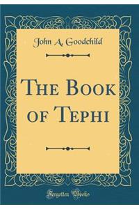 The Book of Tephi (Classic Reprint)