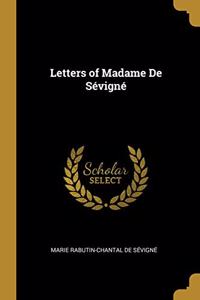 Letters of Madame De Sévigné