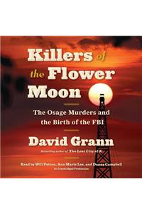 Killers of the Flower Moon: The Osage Murders and the Birth of the FBI