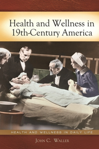 Health and Wellness in 19th-Century America