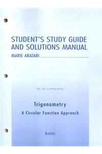 Student Study Guide and Solutions Manual for Trigonometry: A Circular Function Approach