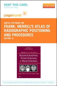 Merrill's Atlas of Radiographic Positioning and Procedures - Elsevier eBook on Vitalsource (Retail Access Card)