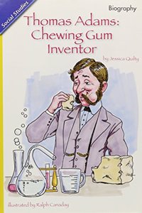 Reading 2011 Leveled Reader 2.3.5 on Thomas Adams: Chewing Gum Inventor