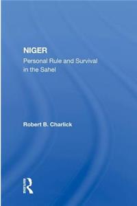 Niger: Personal Rule And Survival In The Sahel