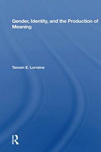 Gender, Identity, and the Production of Meaning