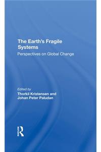 The Earth's Fragile Systems: Perspectives on Global Change