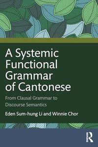 Systemic Functional Grammar of Cantonese