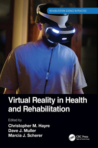 Virtual Reality in Health and Rehabilitation