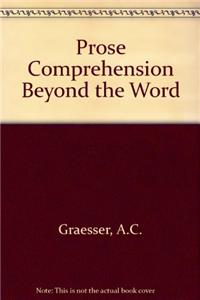 Prose Comprehension Beyond the Word