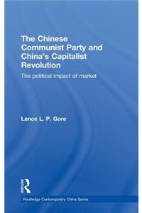 Chinese Communist Party and China's Capitalist Revolution