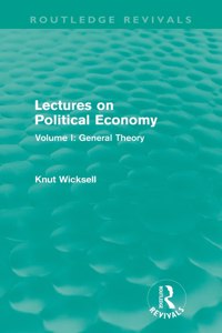 Lectures on Political Economy (Routledge Revivals)
