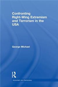 Confronting Right Wing Extremism and Terrorism in the USA