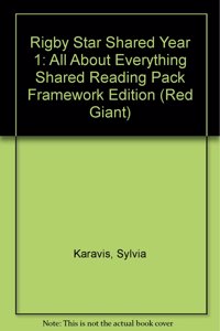 Rigby Star Shared Year 1: All About Everything Shared Reading Pack Framework Edition