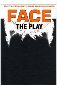 Face: The Play