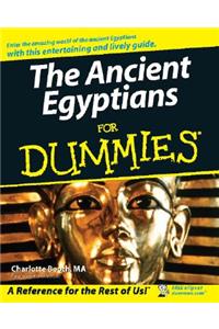 The Ancient Egyptians For Dummies