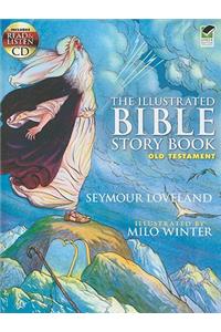The Illustrated Bible Story Book - Old Testament