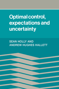 Optimal Control, Expectations and Uncertainty