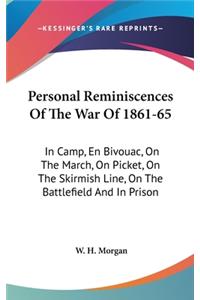 Personal Reminiscences Of The War Of 1861-65