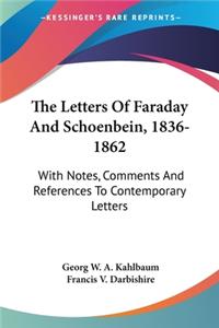 Letters Of Faraday And Schoenbein, 1836-1862
