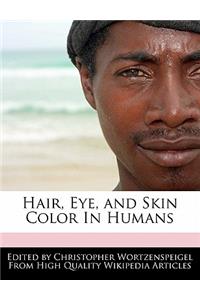 Hair, Eye, and Skin Color in Humans