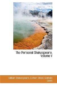 The Personal Shakespeare, Volume V