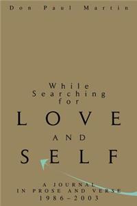 While Searching for Love and Self