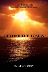 Beyond the Tombs