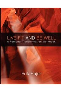 Live Fit and Be Well