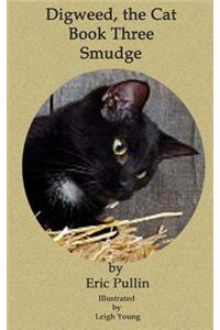 Digweed the Cat, Smudge