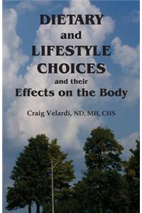 Dietary and Lifestyle Choices and their Effects on the Body