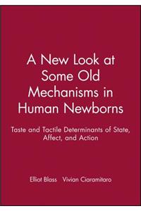 A New Look at Some Old Mechanisms in Human Newborns