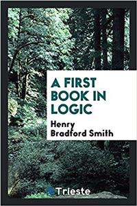 First Book in Logic